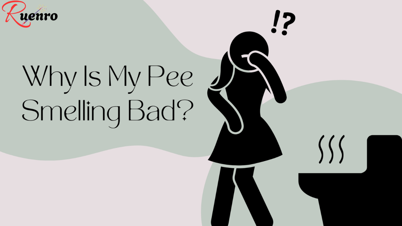 6 Reasons Your Pee Smells Weird and Funky